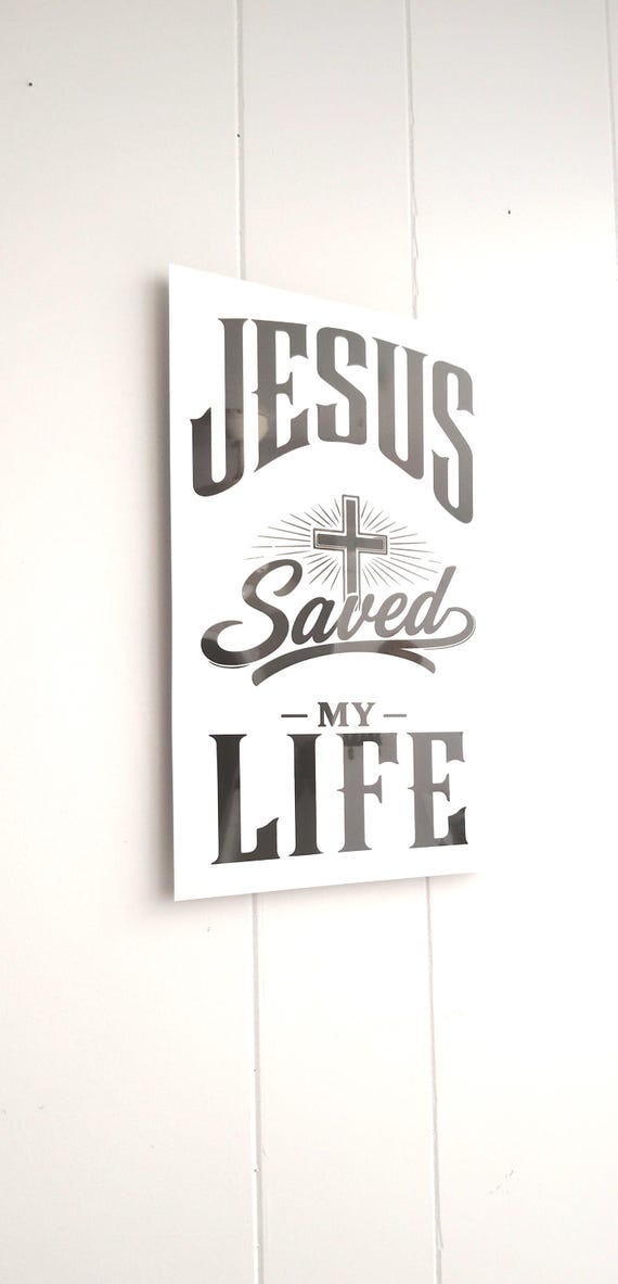 Jesus Saved Mt Life 11x17Glossy Sign
