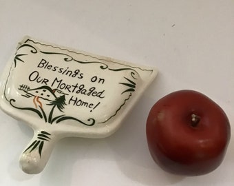 REDUCED - Vintage Ceramic Dustpan Saying “Blessings on our Mortgaged Home.”