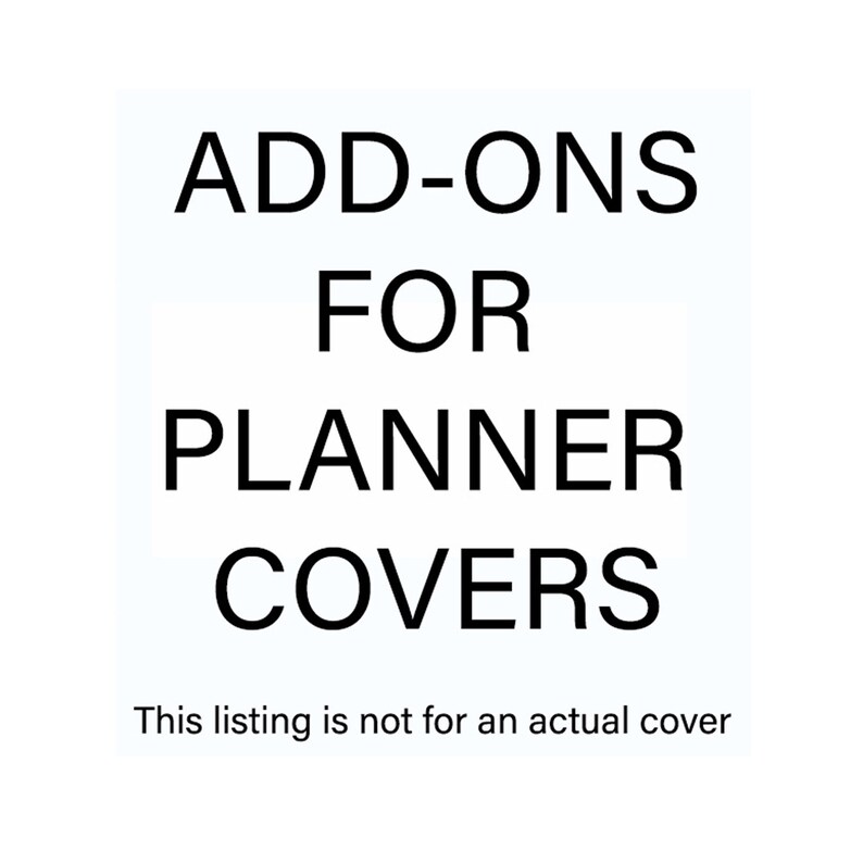 NOT a planner !! Here you can choose add-ons for your travelers notebook or planner cover