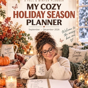 May include: A fall and winter planner titled My Cozy Holiday Season Planner for September through December 2026. The cover features text including Busy Mom Made Easy, Jenn's Stop Drop & Shop, and Welcome to the messy bun era, with butterfly accents.