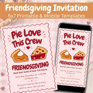 Op de afbeelding: Een Friendsgiving uitnodigingssjabloon met de tekst Pie Love This Crew en twee lachende taartillustraties. Het ontwerp bevat evenementdetails voor zaterdag 21 november om 18:00 uur op 123 Maple Lane, RSVP aan Jamie op 555-123-4567.