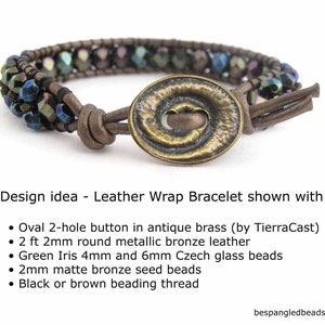 May include: A brown leather wrap bracelet with a two-hole oval button in antique brass. The bracelet is made with 2mm round metallic bronze leather, 4mm and 6mm green Iris Czech glass beads, 2mm matte bronze seed beads, and black or brown beading thread.  "Design idea - Leather Wrap Bracelet shown with:"