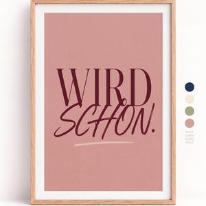 Puede incluir: Una lámina enmarcada con el texto en color granate oscuro WIRD SCHON. sobre un fondo rosa empolvado. A la derecha, una columna vertical muestra cuatro muestras de color circulares en azul marino, crema, verde salvia y rosa, con etiquetas.