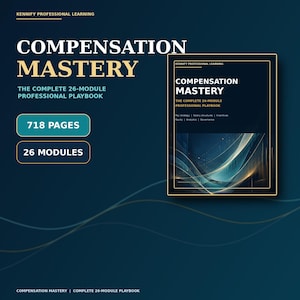Könnte beinhalten: Ein dunkelblaues professionelles Handbuch mit dem Titel Compensation Mastery, das 718 Seiten und 26 Module umfasst. Das Cover zeigt den Text Kennify Professional Learning, Compensation Mastery, The Complete 26-Module Professional Playbook und listet Themen wie Pay strategy, Salary structures, Incentives, Equity, Analytics und Governance auf.