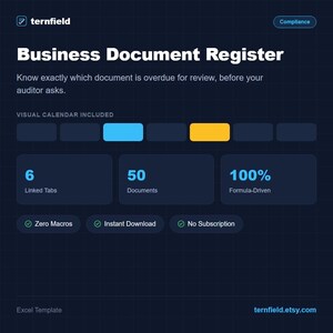May include: A dark blue digital Business Document Register Excel template by ternfield. It features a visual calendar, 6 linked tabs, 50 documents, and 100% formula-driven tracking. Includes text: Zero Macros, Instant Download, No Subscription.