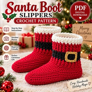 May include: A crochet pattern for Santa boot slippers, featuring red yarn, a black band with a gold buckle, and a white cuff. The text reads Santa Boot SLIPPERS CROCHET PATTERN, PDF DIGITAL DOWNLOAD, Step-by-Step Instructions, Detailed Photos, Beginner Friendly, Perfect Christmas Gift, and Cozy Handmade Holiday Magic.