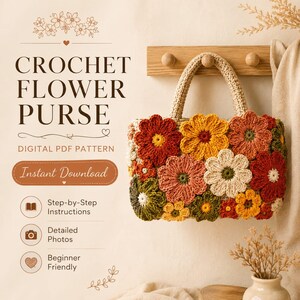以下が含まれることがあります： CROCHET FLOWER PURSE、DIGITAL PDF PATTERN、Instant Download、Step-by-Step Instructions、Detailed Photos、Beginner Friendlyというテキストが記載された、かぎ針編みの花柄バッグのデジタルPDFパターン。バッグにはカラフルな花のモチーフがあしらわれています。