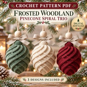 May include: A digital download crochet pattern PDF titled Frosted Woodland Pinecone Spiral Trio. The image displays three crocheted pinecone ornaments in green, cream, and red, each topped with a wooden bead and a beige ribbon bow.