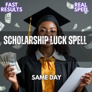 May include: A person wearing a black graduation cap and gown with a yellow tassel and a yellow collared shirt. The text reads FAST RESULTS, REAL SPELL, SCHOLARSHIP LUCK SPELL, and SAME DAY. The person holds a stack of US dollar bills and a white paper.