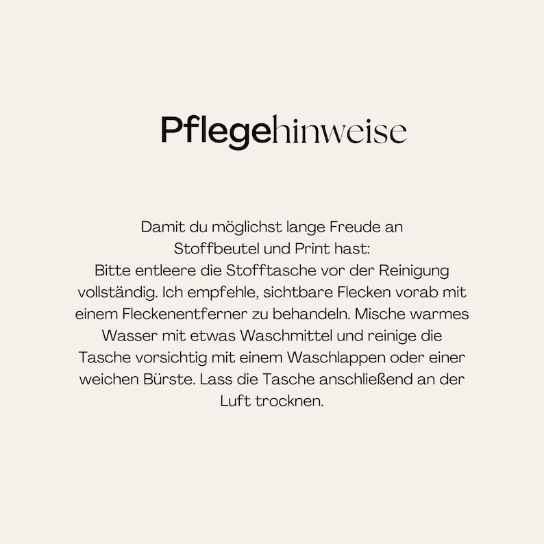 May include: A white informational card with black text titled Pflegehinweise. The text provides instructions for cleaning a fabric bag, including emptying the bag, spot treating stains, washing with warm water and detergent, and air drying.