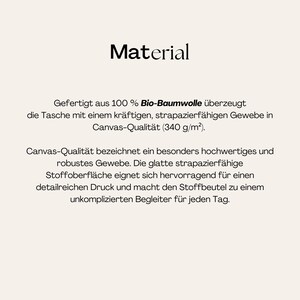 May include: A text-based graphic with the heading Material. The text states the bag is made from 100% organic cotton with a sturdy, durable canvas-quality fabric weighing 340 g/m&sup2;. It describes the fabric as high-quality, robust, and smooth.