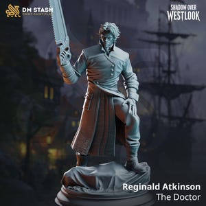 Peut inclure: Une figurine miniature grise du personnage Reginald Atkinson, The Doctor, portant un long manteau et tenant une grande scie à os. La figurine repose sur une base rocheuse avec le texte DM STASH et SHADOW OVER WESTLOOK visible.