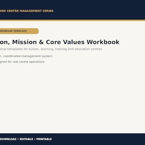 May include: A digital workbook template titled Vision, Mission & Core Values Workbook from the Education Centre Management Series. The document features a premium template label, bullet points for management systems, and operational design.