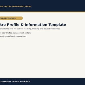 Pode incluir: Um documento de modelo digital intitulado Centre Profile & Information Template da série Education Centre Management Series. Apresenta um cabeçalho e rodapé azul-escuro, um fundo creme e texto descrevendo um sistema de gestão para centros educacionais.
