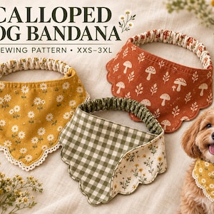 Puede incluir: Tres pañuelos festoneados para perro con bandas elásticas. Uno es amarillo mostaza con margaritas blancas, otro es naranja óxido con setas blancas y otro tiene tela de cuadros verdes y flores. Texto: SCALLOPED DOG BANDANA PDF SEWING PATTERN XXS-3XL.