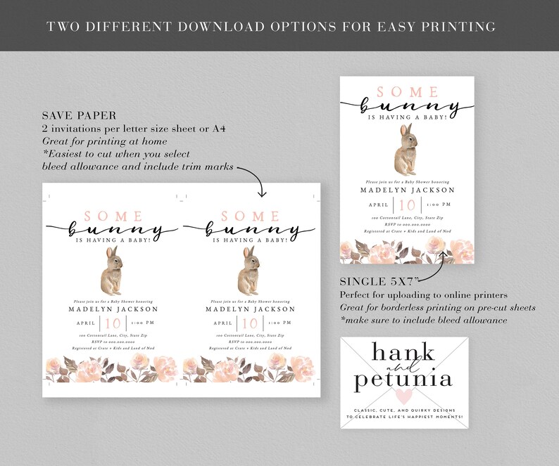 May include: Two printable baby shower invitations featuring a watercolor illustration of a bunny rabbit with the text "Some Bunny is Having a Baby!" and floral accents. The invitations are available in two sizes: 5x7 inches and a size that prints two invitations per letter size sheet.