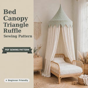 May include: A bed canopy sewing pattern featuring text that reads Bed Canopy Triangle Ruffle Sewing Pattern, PDF SEWING PATTERN, and Beginner Friendly. The image shows a green and white gingham canopy hanging over a rattan bed frame.