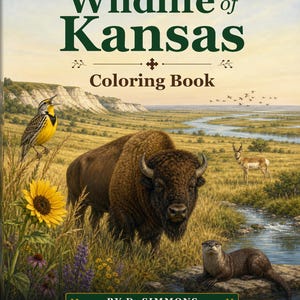 May include: A coloring book titled Wildlife of Kansas by D. Simmons. The cover features a painted landscape with a bison, a yellow meadowlark, a sunflower, an otter, and a pronghorn. The text reads Wild America Series, Wildlife of Kansas, Coloring Book.