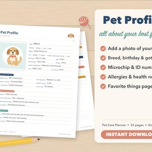 May include: A printable pet profile planner page featuring a cartoon dog illustration, fields for pet details, ID registration, medical history, and personality traits. Beside it, a summary card lists features including photo space, breed, birthday, microchip, and health notes.