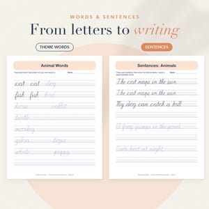 May include: Two educational handwriting practice worksheets titled Words & Sentences: From letters to writing. The left sheet features Animal Words for tracing, while the right sheet provides Sentences: Animals for practice with lined paper formatting.