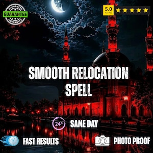 May include: A digital graphic featuring a mosque illuminated in red at night under a crescent moon. Text reads: SMOOTH RELOCATION SPELL, 24h SAME DAY, FAST RESULTS, PHOTO PROOF. A 5.0 rating with five stars and a GUARANTEE badge are also visible.
