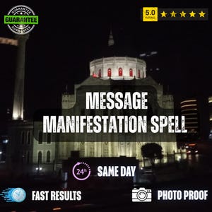 Peut inclure: Une vue nocturne d'un grand bâtiment illuminé avec un dôme central et des fenêtres en arc. Le texte superposé indique MESSAGE MANIFESTATION SPELL, 24h SAME DAY, FAST RESULTS, PHOTO PROOF, avec une note de 5.0 et un badge de garantie.
