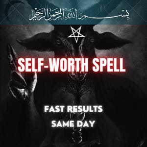 May include: A dark, monochromatic graphic featuring a horned figure with a white pentagram on its forehead. The text reads "SELF-WORTH SPELL" in red, followed by "FAST RESULTS" and "SAME DAY" in white, with Arabic calligraphy at the top.