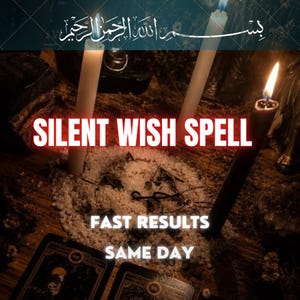 Pode incluir: Três velas acesas, duas brancas e uma preta, cercam uma pilha de sal branco e ervas secas. O texto diz SILENT WISH SPELL, FAST RESULTS, SAME DAY, e inclui caligrafia árabe no topo. Duas cartas de tarô são visíveis na parte inferior.