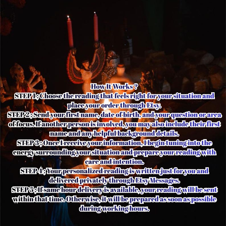 May include: A dark, dimly lit scene featuring several small figurines, including an Egyptian-style figure with wings and two tall pink candles. Overlaid text explains the process: How It Works? STEP 1: Choose the reading, STEP 2: Send details, STEP 3: Tuning in, STEP 4: Delivery via Etsy Messages, STEP 5: Same hour delivery availability.