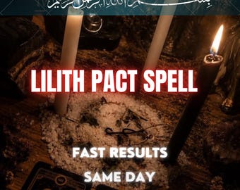 May include: Three lit candles, two white and one black, surround a circular pile of white salt. The text LILITH PACT SPELL, FAST RESULTS, and SAME DAY are displayed in white and red. Arabic calligraphy is visible at the top of the image.