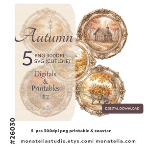 May include: A collection of five circular digital illustrations featuring autumn scenes, including a log cabin, a well, and a wheelbarrow with sunflowers, all encased in ornate gold frames. Text includes Autumn, 5 PNG 300DPI SVG, Digitals & Printables #2, and DIGITAL DOWNLOAD.