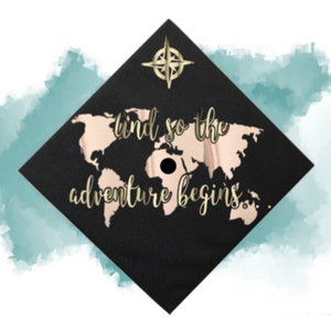 Image Only And So The Adventure Beigns, World Map, North Node, Custom Graduation Cap Decor, Graduation Cap Custom Quote