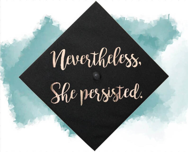 Nevertheless She Persisted Iron On Decal Graduation Cap Etsy