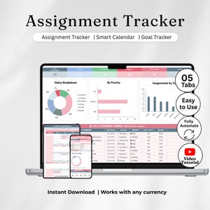 May include: A digital assignment tracker displayed on a laptop, tablet, and smartphone screen. The interface features a dashboard with a pie chart, bar graph, and a detailed assignment summary table. Text includes Assignment Tracker, Smart Calendar, Goal Tracker, 05 Tabs, Easy to Use, Fully Automate, and Video Tutorial.