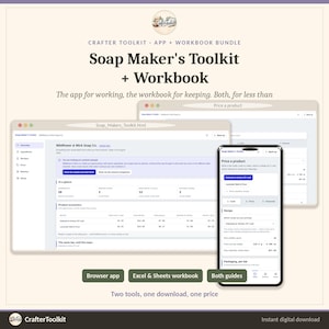 May include: A digital bundle titled Soap Maker's Toolkit + Workbook featuring a browser app and spreadsheet interface. The screens display product economics, ingredient lists, and pricing tools for soap making, including data for Oatmeal & Honey CP Loaf.