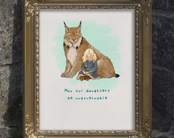 The Northern Girl & Lynx | May our daughters be ungovernable poster print, cozy, feminism, folklore, human made (NO AI)