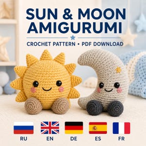 May include: A crochet pattern PDF download titled SUN & MOON AMIGURUMI featuring a yellow sun plush with brown feet and a beige crescent moon plush with dark gray feet, both with black safety eyes and pink cheeks, plus five national flags.