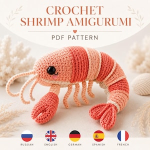 May include: A crochet shrimp amigurumi with alternating coral and light pink segments, black safety eyes, and small pink cheeks. The text CROCHET SHRIMP AMIGURUMI PDF PATTERN is displayed above the shrimp, with five small circular national flags below.