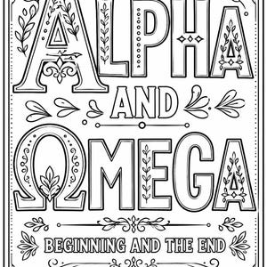 Op de afbeelding: Een zwart-wit kleurplaat met de tekst ALPHA AND OMEGA, BEGINNING AND THE END, en REVELATION 1:8. Het ontwerp bevat decoratieve bloemmotieven, bladpatronen en sierlijke randen rondom de dikke, omlijnde letters van de tekst.