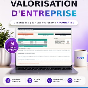 Puede incluir: Una pantalla de portátil que muestra una hoja de cálculo de valoración empresarial titulada Valorisation d'Entreprise con iconos de Excel y Google Sheets. La interfaz presenta datos financieros, tablas y gráficos. Cuatro iconos inferiores representan múltiplos de mercado, DCF a 5 años, métodos patrimoniales y descuentos de PYME.
