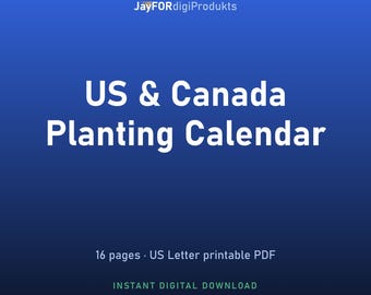 May include: A digital planting calendar for the US and Canada with a blue gradient background. The text reads JayFORdigiProdukts, US & Canada Planting Calendar, 16 pages · US Letter printable PDF, and INSTANT DIGITAL DOWNLOAD in white and green.