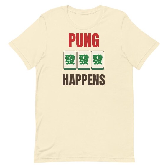 Pung Happens Funny Mahjong Shirt