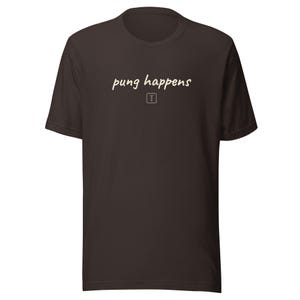 Funny Mahjong Shirt, Pung Happens Tee in Black or Brown, Gift for American Mahjong Players