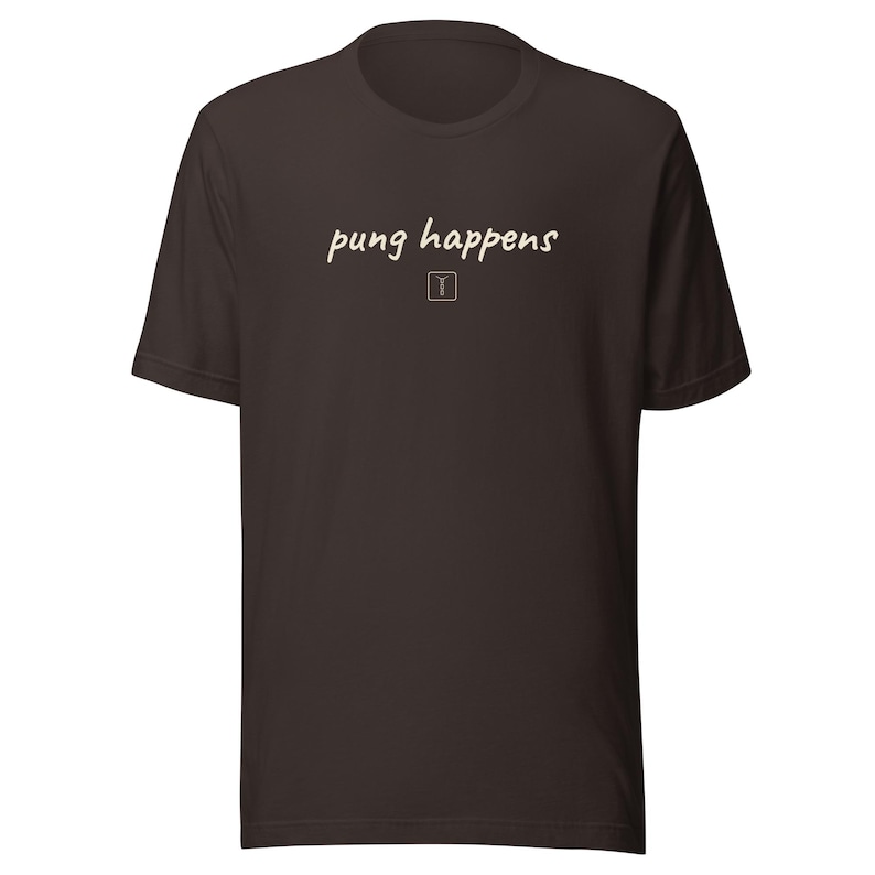 Funny Mahjong Shirt, Pung Happens Tee in Black or Brown, Gift for American Mahjong Players