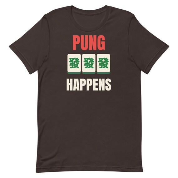Pung Happens Funny Mahjong Shirt