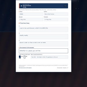 May include: A white digital template page titled Book-finished recap with fields for book details, three lines to keep, and one sentence to remember. The form includes text entries for Walden by Henry David Thoreau, dates, and a checkbox marked Yes.