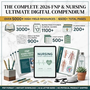 May include: The Complete 2026 FNP & Nursing Ultimate Digital Compendium featuring over 5000 high-yield resources and 6500 pages. Includes study guides, clinical guides, flashcards, colouring pages, and cheat sheets displayed on a tablet and paper.