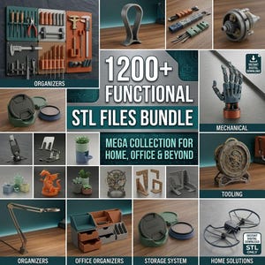 May include: A digital collection of 1200+ functional STL files for 3D printing, featuring various organizers, mechanical parts, desk accessories, storage systems, and home solutions. The image displays a variety of printed objects including tool racks, a robotic hand, gear mechanisms, desk lamps, and office organizers.