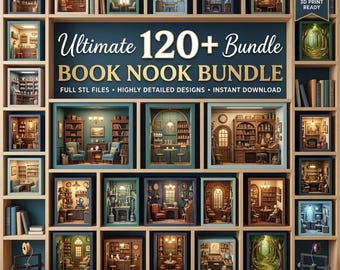 May include: A digital display of a book nook bundle featuring over 120 3D printable designs. The image shows a grid of various miniature room dioramas, including libraries, studies, and forest scenes, with text reading Ultimate 120+ Bundle BOOK NOOK BUNDLE.