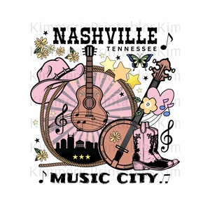 Nashville PNG,Country Music PNG,Digital Download,Sublimation,Western PNG,Tenessee Png,Cowgirl Png,Nashville Girls Trip,Nashville Print